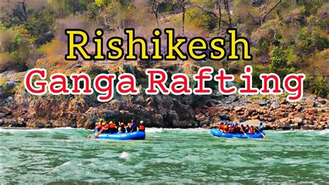 Rishikesh Ganga Rafting Beach In Rishikesh Tourist Place In