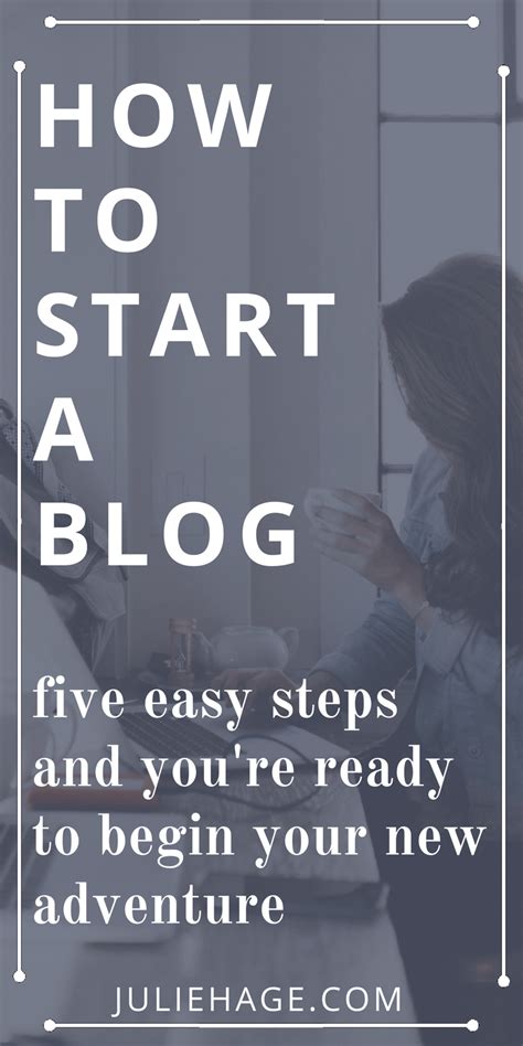 How To Start A Blog The Super Easy 5 Step Beginner Guide Julie Hage