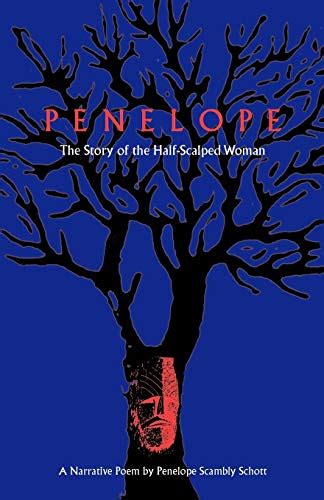 Penelope The Story Of The Half Scalped Woman A Narrative Poem