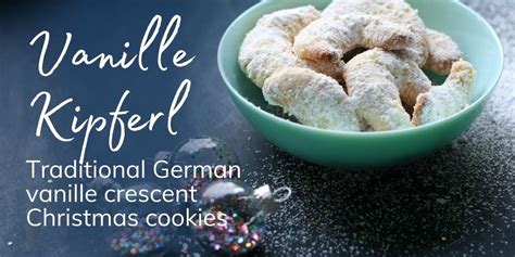 Vanille Kipferl: How to make traditional German vanilla crescent cookies