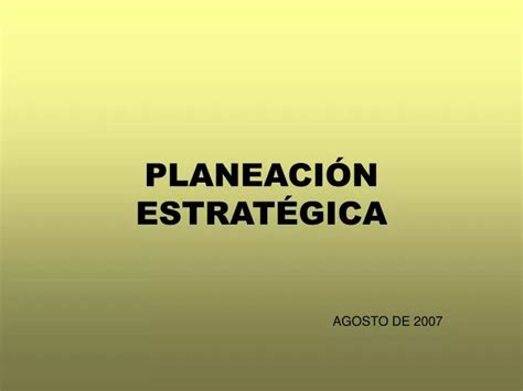 PPT PLANEACIÓN ESTRATÉGICA PowerPoint Presentation free download