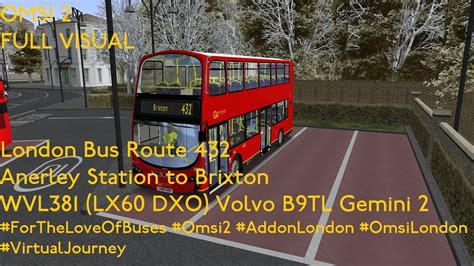 Omsi 2 Route Visual London Bus Route 432 Anerley Station To Brixton