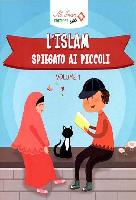 L Islam Spiegato Ai Piccoli Libri In Italiano Sull Islam E Altri