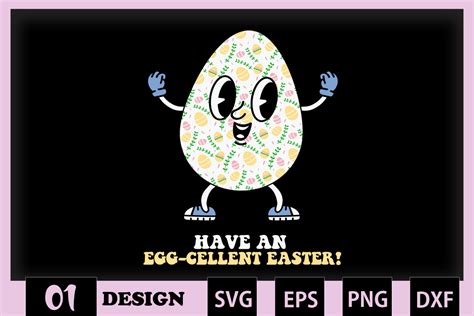 Egg Have An Egg Cellent Easter Pun Graphic By Skinite · Creative Fabrica