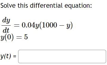 Solved Solve This Differential Equation D Y D T Y Y Y