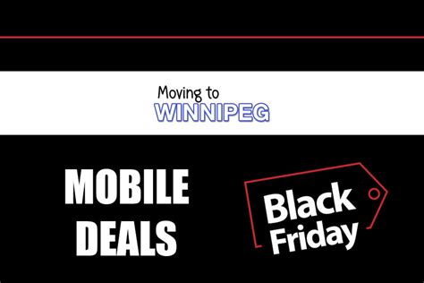 Winnipeg Black Friday 2023 Cell Phone Plan Deals Moving To Winnipeg