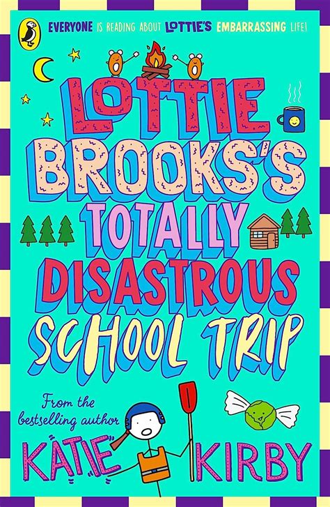 Lottie Brooks S Totally Disastrous School Trip Kirby Katie Amazon