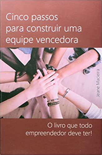 Pdf Cinco Passos Para Construir Uma Equipe Vencedora O Livro Que