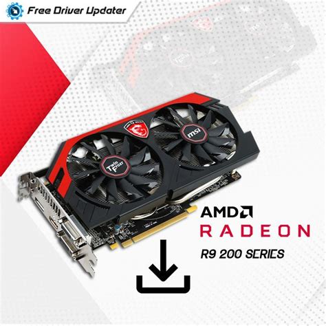 Amd Radeon R9 200 Series Drivers Download And Install For Windows