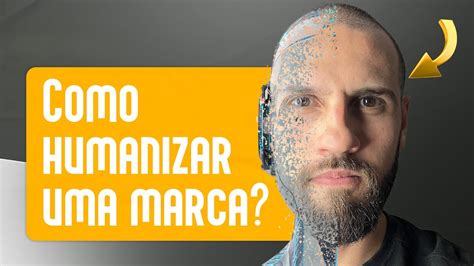 HUMANIZAÇÃO DE MARCA como humanizar uma empresa no Instagram 7 DICAS