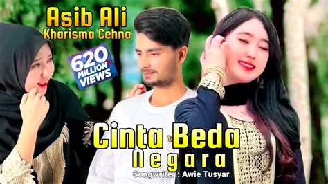 Lagu Asib Ali Feat Kharisma Cehna Cinta Beda Negara Official Musik