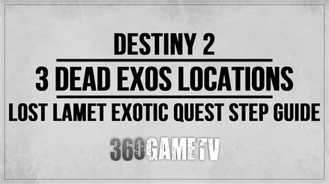 Destiny 2 Three Dead Exos Locations Lost Lament Exotic Quest Step Guide Youtube