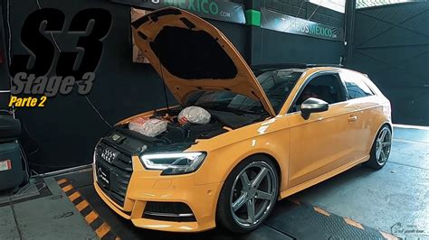 Parte 2 Audi S3 Stage 3 Demonio Amarillo Resultados Ft Torque Tuning Factory Youtube