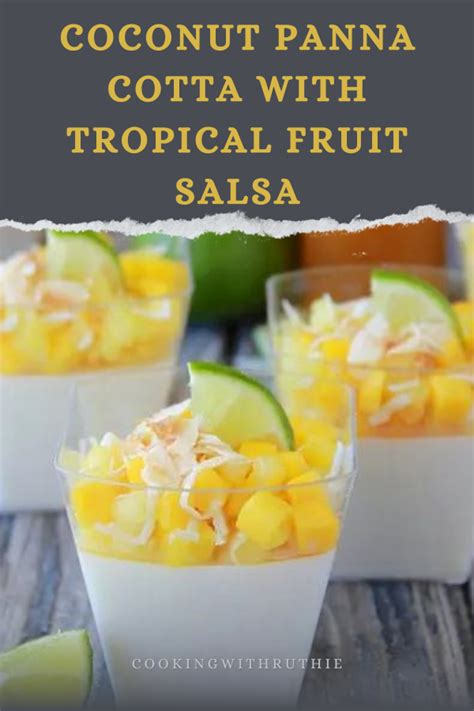 Coconut Panna Cotta With Tropical Fruit Salsa Recipe Cooking With Ruthie