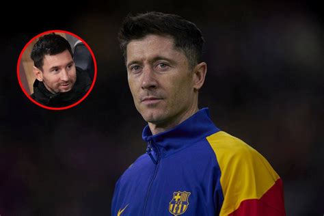 Messi Te Mia Z Tym Problem Lewandowski Zdradzi Co Go Zszokowa O