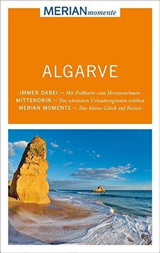 Merian Momente Reisef Hrer Algarve Mit Extra Karte Zum Herausnehmen By