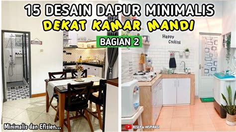 15 DESAIN DAPUR MINIMALIS DEKAT KAMAR MANDI BAGIAN 2 LINK PEMBELIAN