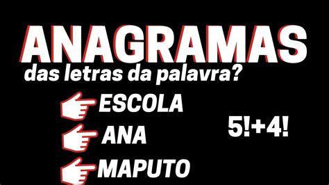 Determine Quantos S O Os Anagramas Das Palavras