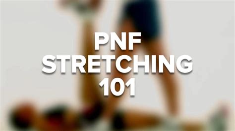 Pnf Stretching Proprioceptive Neuromuscular Facilitation Youtube