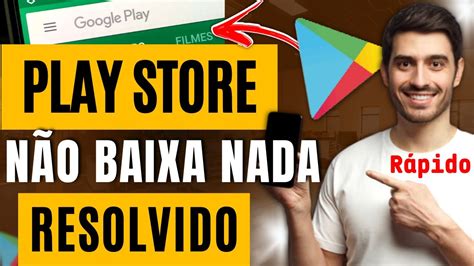 Play Store não Baixa Nada Download Pendente YouTube