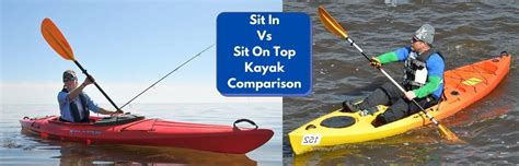 Sit In Vs Sit On Top Kayak: Which Is Better? - The Fun Outdoors