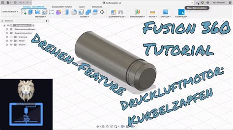 Fusion Tutorial Deutsch Druckluftmotor Kurbelzapfen Youtube