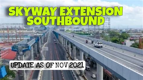 NOVEMBER 2021 UPDATE SKYWAY EXTENSION SOUTHBOUND PROJECT YouTube