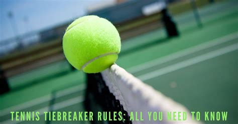 Tennis Tiebreaker Rules: All You Need to Know - RACKET SPORTS.in