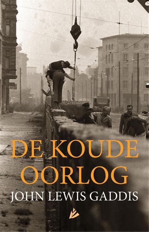 De Koude Oorlog John Lewis Gaddis Boeken Bol