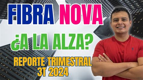 Fibra Nova FNOVA17 Ingresos Aumentan Distribuciones Bajan