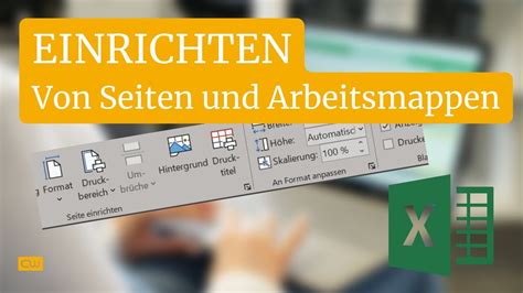 Microsoft Excel Seiten Und Arbeitsmappen Einrichten So Passen Sie