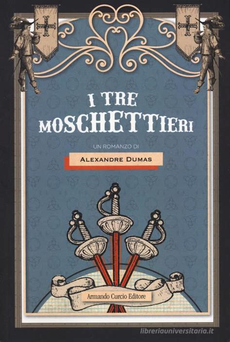 I Tre Moschettieri Di Alexandre Dumas In Narrativa