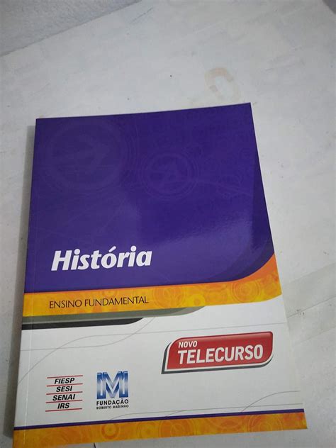 Novo Telecurso Ensino Fundamental Historia Volume 1 Em Portuguese Do Brasil Hebe Mattos