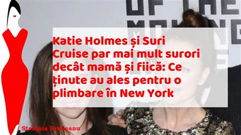 Katie Holmes I Suri Cruise Par Mai Mult Surori Dec T Mam I Fiic Ce