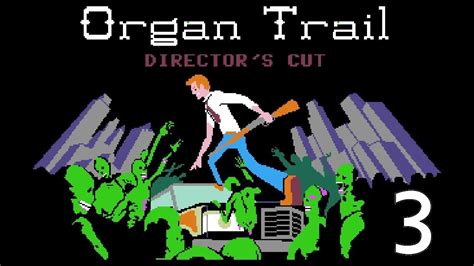 Lets Play Organ Trail Part 3 Safety At Last Youtube