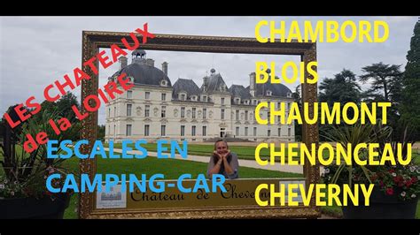 Itin Raires Camping Car Les Chateaux De La Loire Voyages En Camping Car