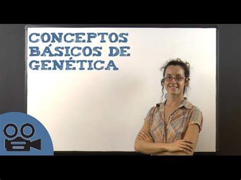 Historia y conceptos básicos de la genética una introducción completa