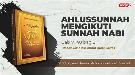 Syarah Aqidah Ahlussunnah Mengikuti Sunnah Nabi Vl 48 Bag 2 Ustadz