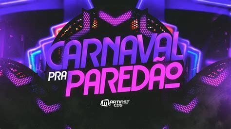 SELEÇÃO CARNAVAL PRA PAREDÃO FEVEREIRO 2023 FORRÓ E PISEIRO PRA