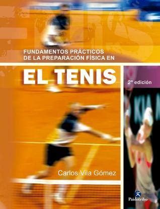 Fundamentos Pr Cticos De La Preparaci N F Sica En El Tenis