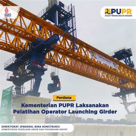 Perdana Kementerian Pupr Laksanakan Pelatihan Operator Launching