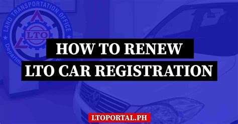 How To Renew Car Registration In Lto Lto Portal Ph