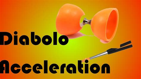 Diabolo Tutorial Episode 1 Acceleration Techniques Youtube