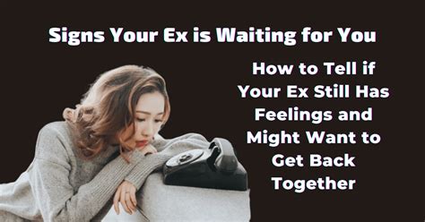 Signs Your Ex Is Waiting For You How To Tell If Your Ex Still Has Feelings And Might Want To