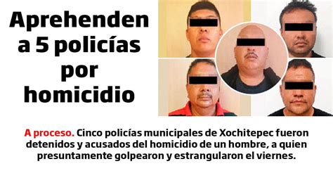 Aprehenden A Polic As De Xochitepec Implicados En Un Homicidio