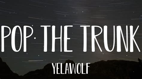 Yelawolf Pop The Trunk Hq And Lyrics Youtube