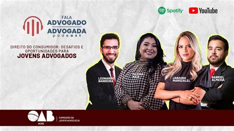 Podcast OAB Direito Do Trabalho Desafios E Oportunidades YouTube