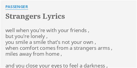 Strangers Lyrics By Passenger Well When Youre With