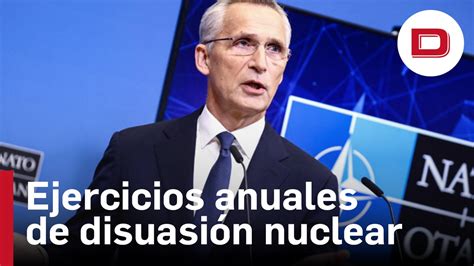 La Otan Celebrará Sus Ejercicios Anuales De Disuasión Nuclear En Medio