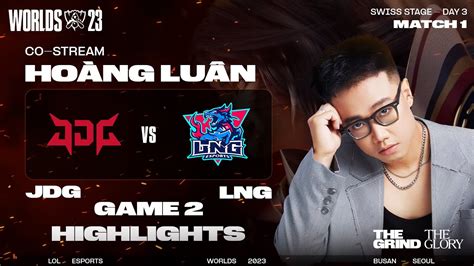 Highlights Jdg Vs Lng Game C U Tr L I T Scout V Ng Th Y S